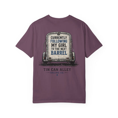 Tin Can Alley 'Currently Following My Girl to the Next Barrel' T-Shirt