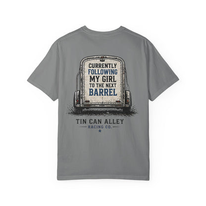 Tin Can Alley 'Currently Following My Girl to the Next Barrel' T-Shirt