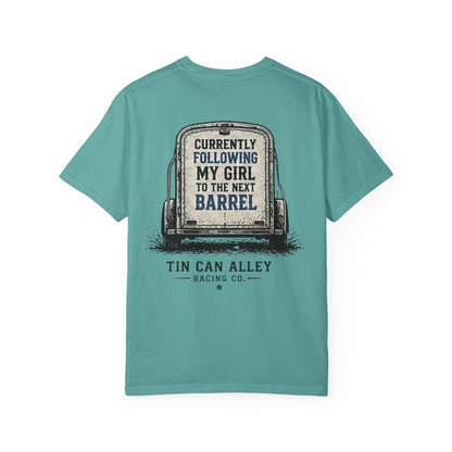 Tin Can Alley 'Currently Following My Girl to the Next Barrel' T-Shirt