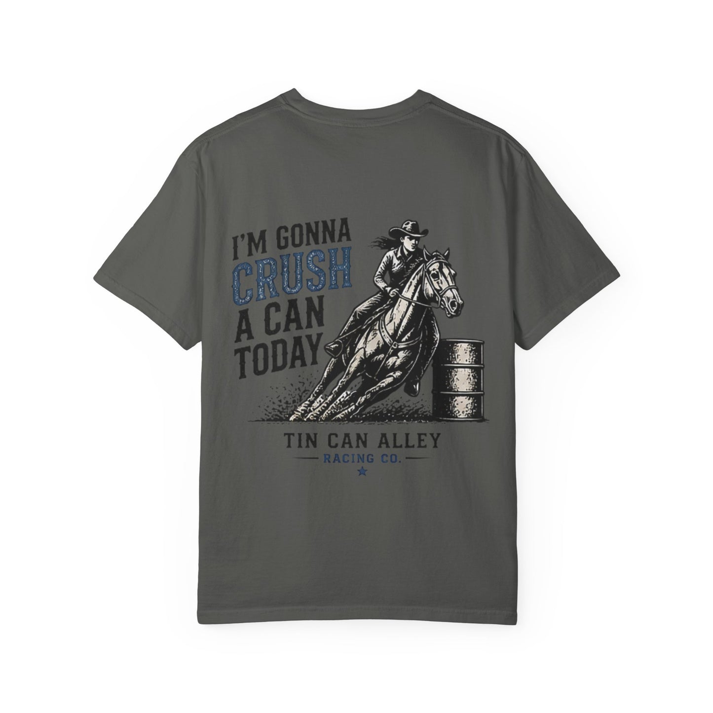 Crush a Can Today Barrel Racing T-Shirt