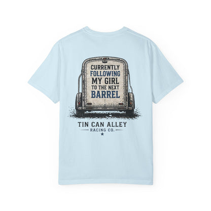 Tin Can Alley 'Currently Following My Girl to the Next Barrel' T-Shirt