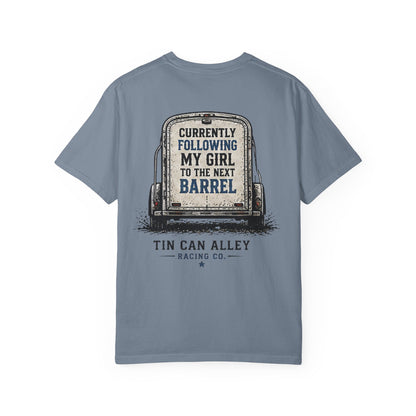 Tin Can Alley 'Currently Following My Girl to the Next Barrel' T-Shirt