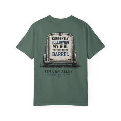 Tin Can Alley 'Currently Following My Girl to the Next Barrel' T-Shirt