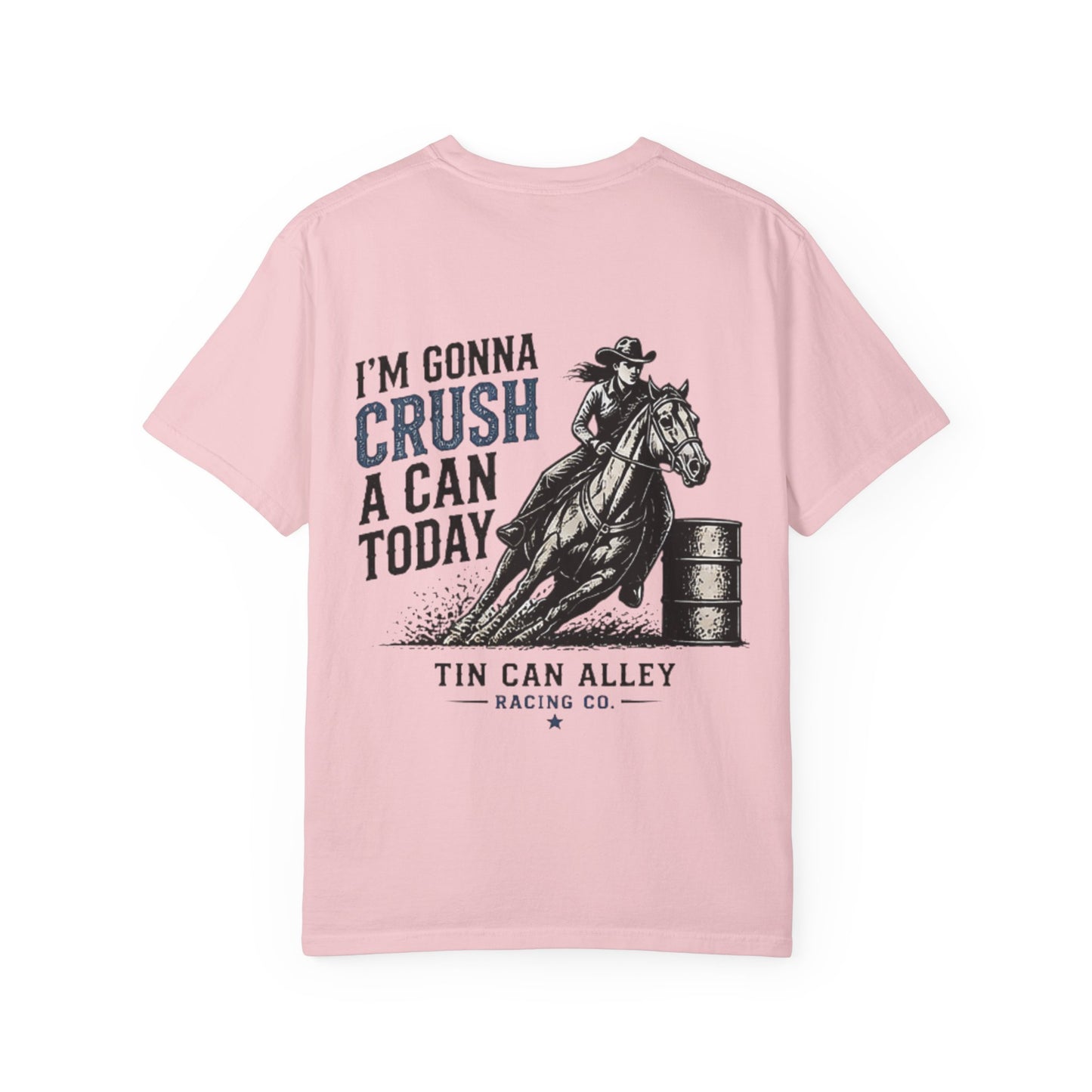 Crush a Can Today Barrel Racing T-Shirt