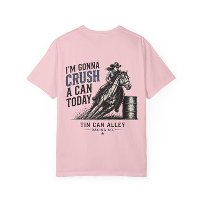 Crush a Can Today Barrel Racing T-Shirt